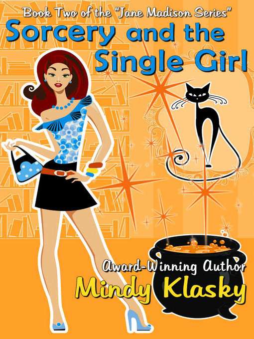 Title details for Sorcery and the Single Girl by Mindy Klasky - Available